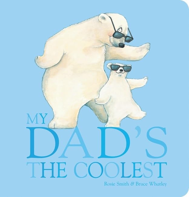 My Dad's the Coolest