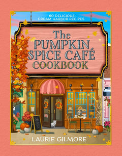 The Official Pumpkin Spice CafΓ© Cookbook