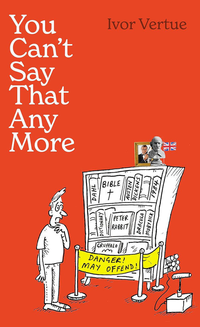 You Can't Say That Any More
