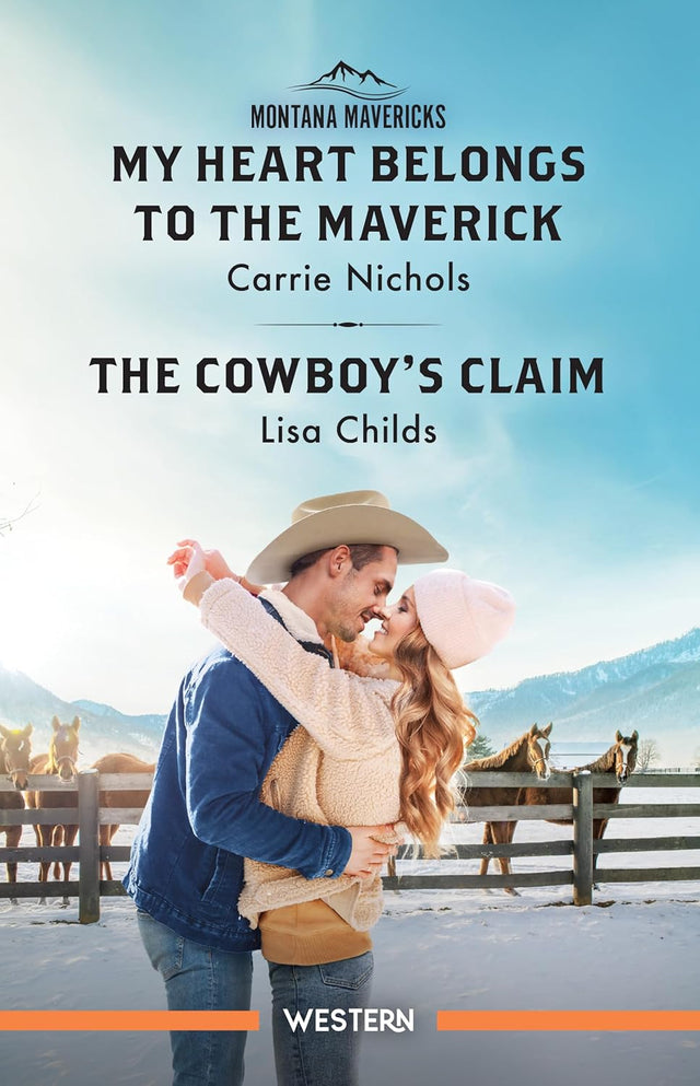 My Heart Belongs To The Maverick/The Cowboy's Claim