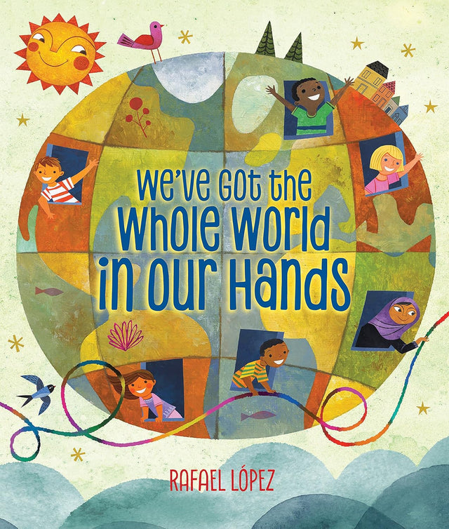 We'Ve Got the Whole World in Our Hands