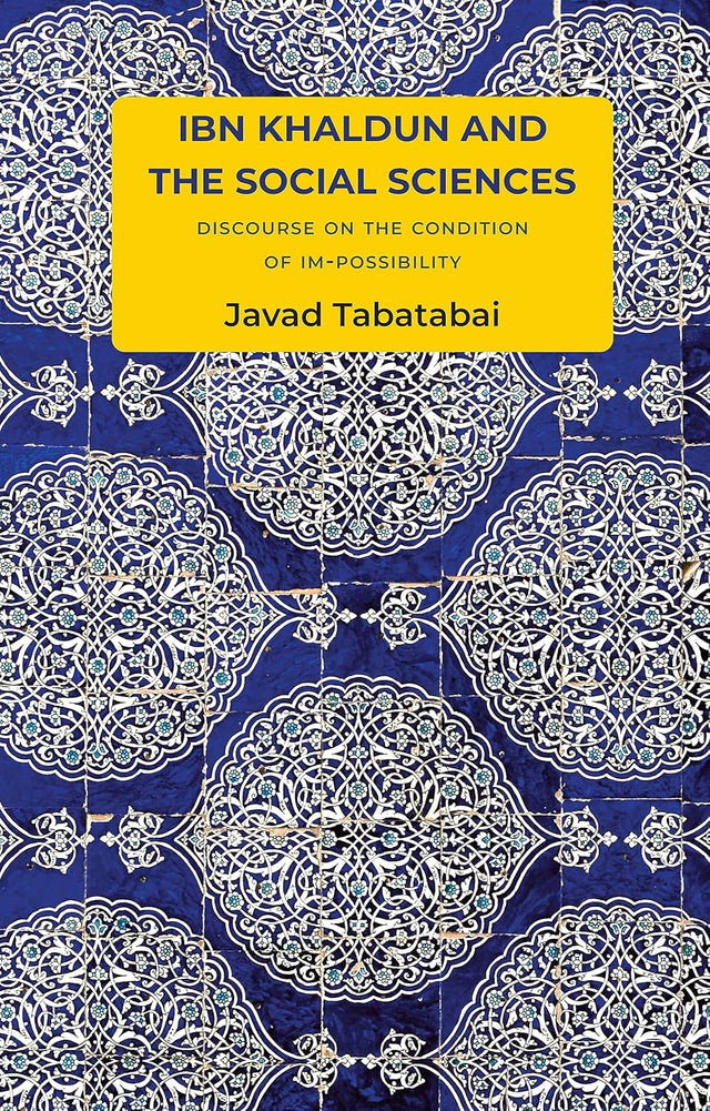 Ibn Khaldun and the Social Sciences