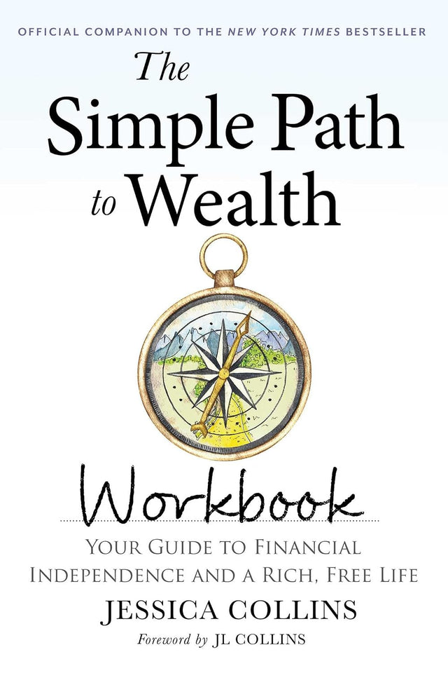 The Simple Path to Wealth Workbook