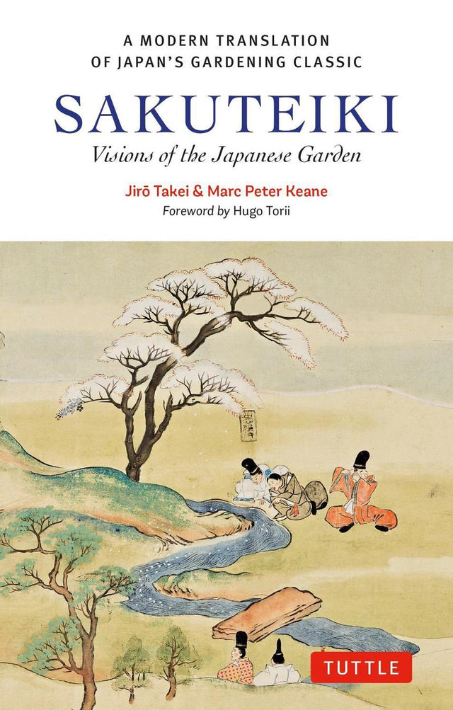 Sakuteiki: Visions of the Japanese Garden