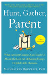 Hunt, Gather, Parent