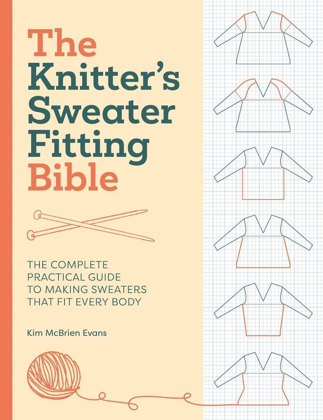 The Knitter'S Sweater Fitting Bible