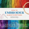 How to Embroider Almost Everything