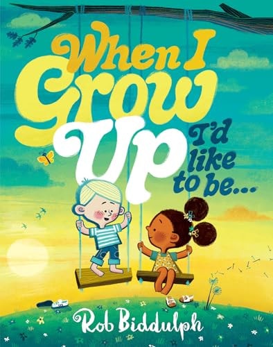 When I Grow Up I’d Like to Be…