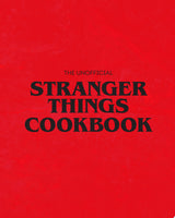 The Unofficial Stranger Things Cookbook