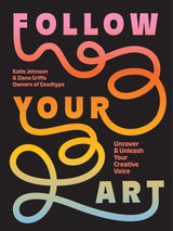 Follow Your Art