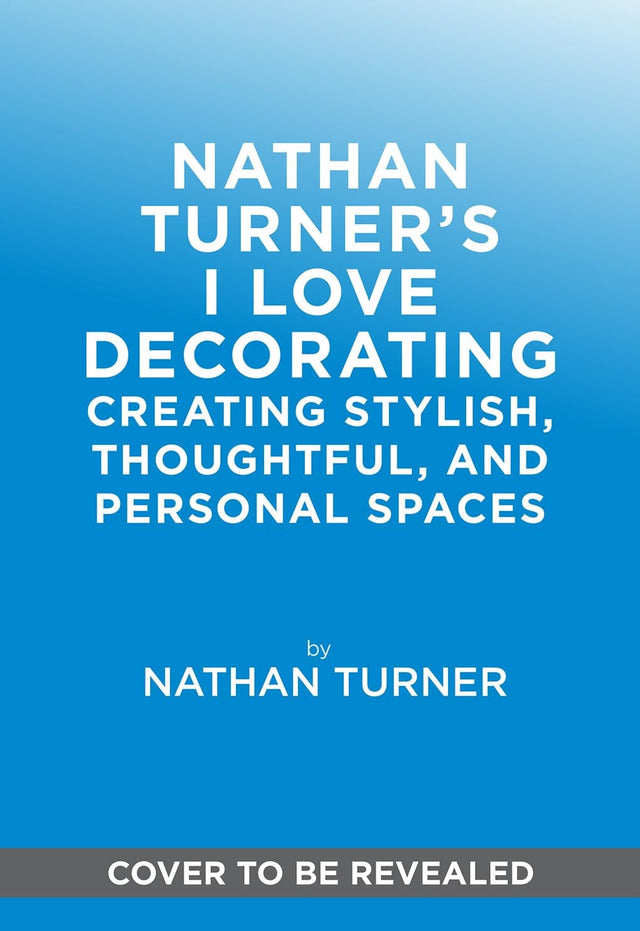 Nathan Turner’s I Love Decorating