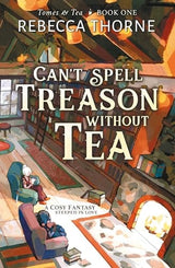 Can't Spell Treason Without Tea