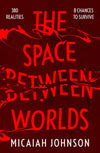 The Space Between Worlds