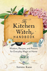 The Kitchen Witch Handbook