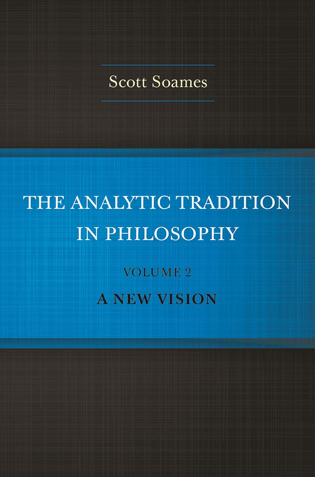 The Analytic Tradition in Philosophy, Volume 2