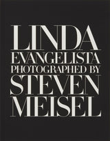 Linda Evangelista Photographed by Steven Meisel