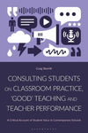 Consulting Students on Classroom Practice, ‘Good’ Teaching and Teacher Performance