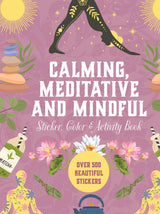 Calming, Meditative and Mindful Sticker, Color & Activity Book