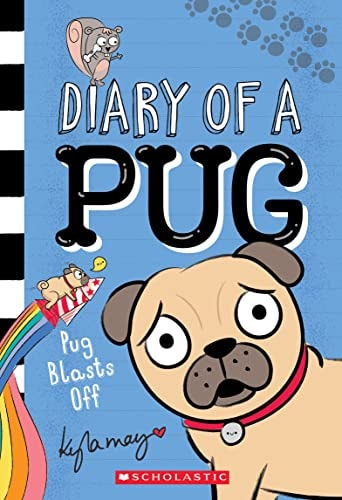 Pug Blasts Off (Diary of a Pug #1)