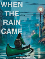 When the Rain Came