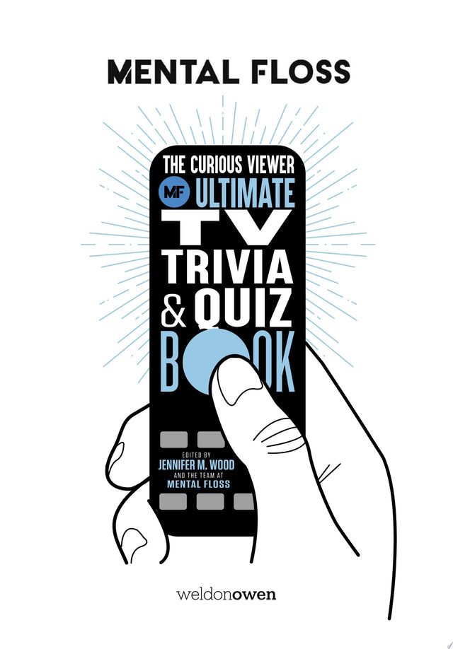 Mental Floss: The Curious Viewer Ultimate TV Trivia & Quiz Book