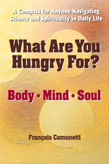 What Are You Hungry For: Body, Mind, and Soul