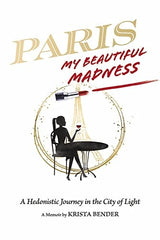 Paris, My Beautiful Madness