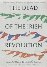 The Dead of the Irish Revolution