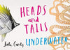 Heads and Tails Underwater