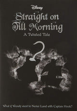 Straight On Till Morning (Disney: A Twisted Tale #8)