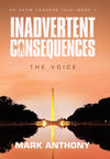 Inadvertent Consequences