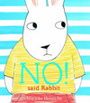 No! Said Rabbit