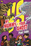 My Mummy Vs. Your Ghost