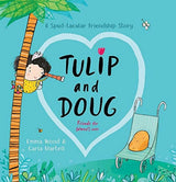 Tulip and Doug: Friends for (Almost) Ever