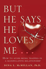 But He Says He Loves Me