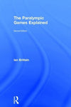 The Paralympic Games Explained