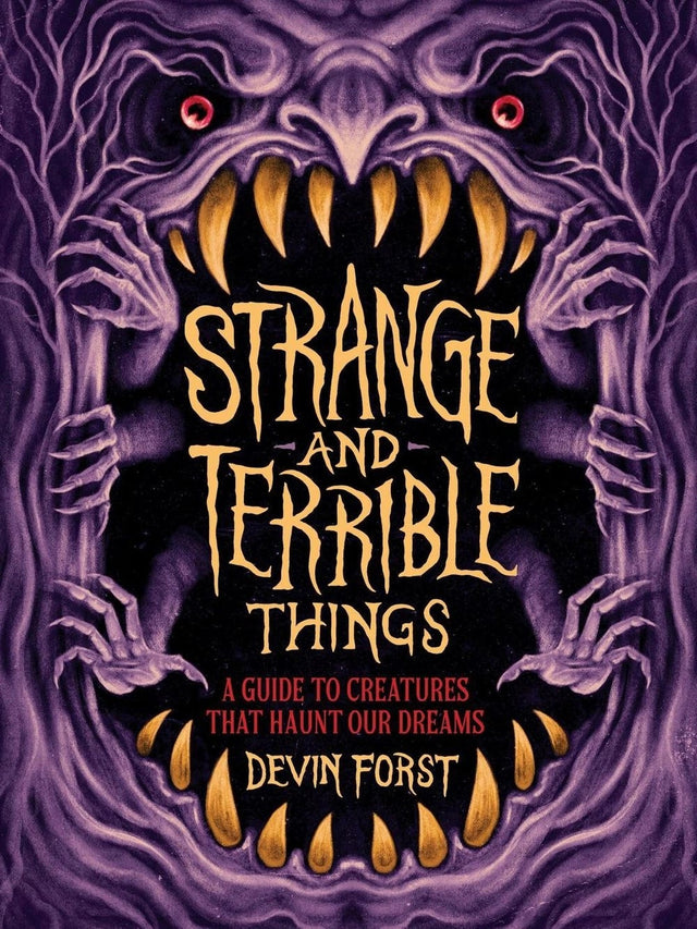 Strange and Terrible Things