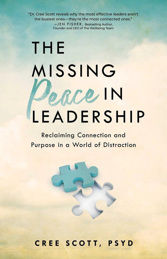 The Missing Peace In Leadership