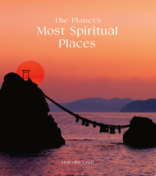The Planet's Most Spiritual Places