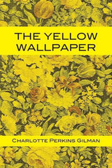 The Yellow Wallpaper