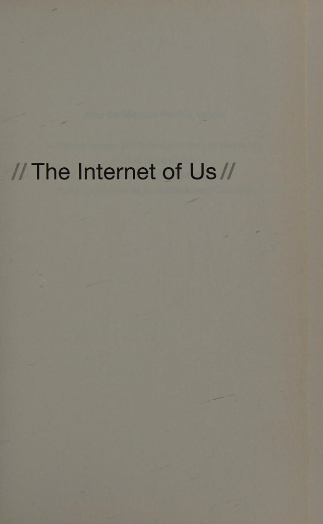 The Internet of Us