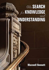 The Search for Knowledge and Understanding