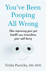 You’ve Been Pooping All Wrong