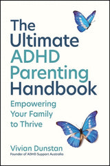 The Ultimate ADHD Parenting Handbook