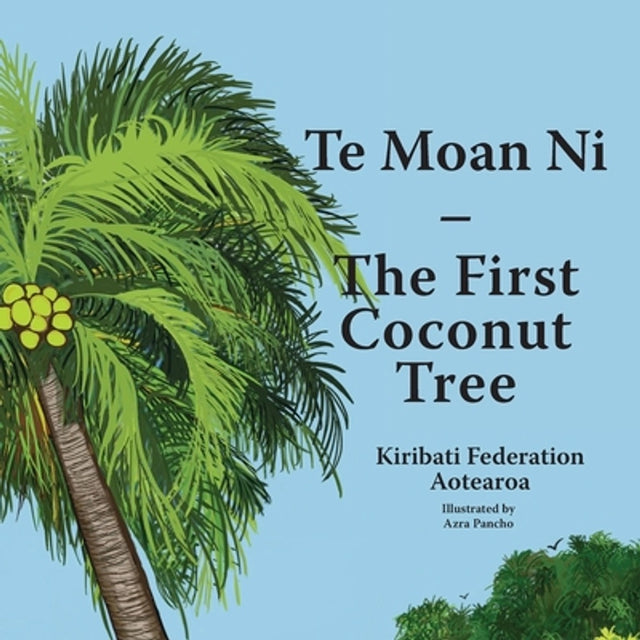 Te Moan Ni - the First Coconut Tree