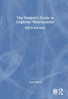 The Student's Guide to Cognitive Neuroscience