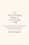 The Life-Changing Magic of Not Giving a F**k