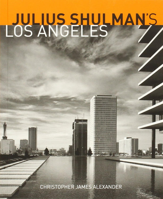 Julius Schulman′s Los Angeles