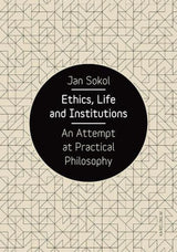Ethics, Life and Institutions