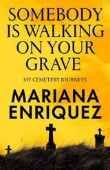 Somebody Is Walking on Your Grave